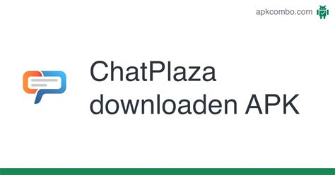 chatplaza app|ChatPlaza Android App